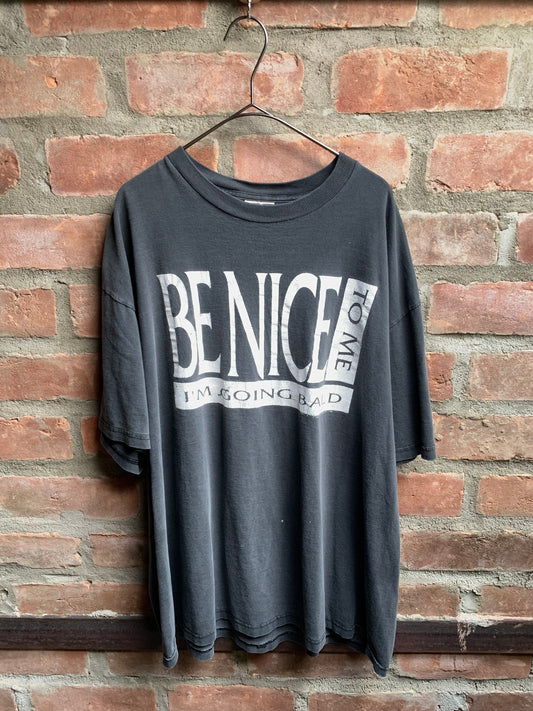 90's Be nice to me T-Shirt